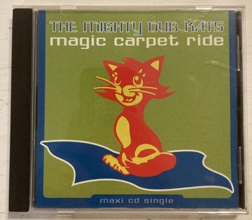 Mighty Dub Kats - Magic Carpet Ride MAXI CD Single