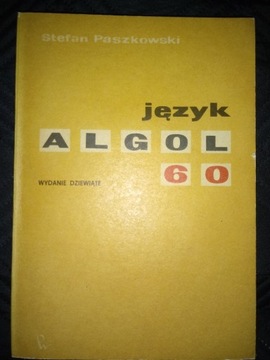 Język ALGOL 60 - Stefan Paszkowski