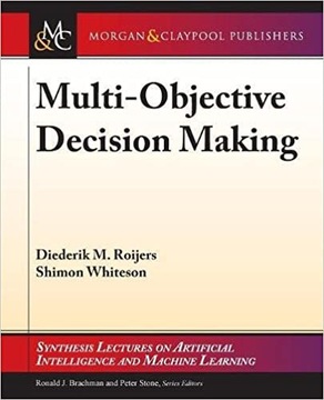 Multi-Objective Decision Making - Roijers,Whiteson