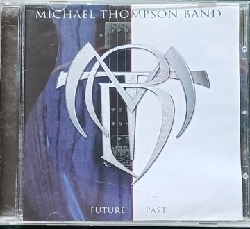Michael Thompson Band cd Future Past 