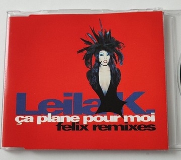 Leila K - Ca Plane Pour Moi (Felix Remixes)