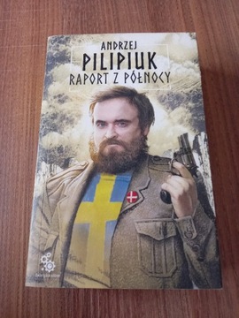 Andrzej Pilipiuk - Raport z Północy