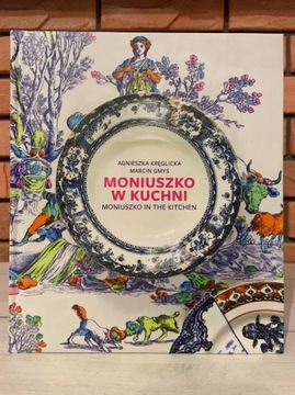 AGNIESZKA KRĘGLICKA - MONIUSZKO W KUCHNI