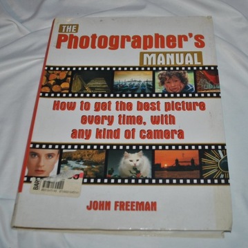 THE PHOTOGRAPHER'S MANUAL JOHN FREEMAN