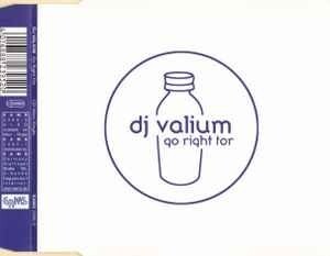 DJ Valium - Go Right For 