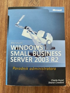 Windows Small Business Server 2003R2 Poradnik Adm.