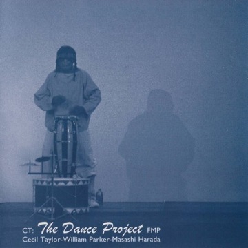  Cecil Taylor The Dance Project    FMP