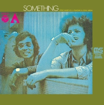 S. Marcus + Jiro Inagaki & Soul Media - Something