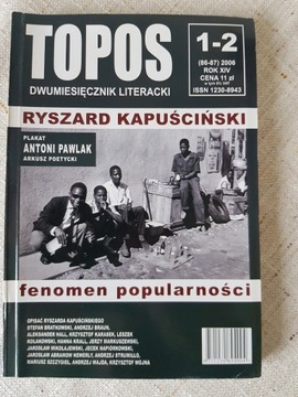 Topos nr 86-87 (1-2/2006) Ryszard Kapuściński