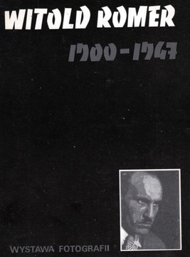 Witold ROMER 1900-1967, katalog wystawy, biografia