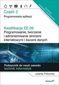 Kwalifikacja EE.09. Programowanie, tworzenie i administrowanie (ideał