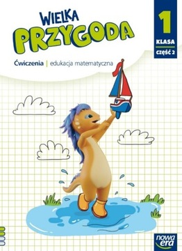Wielka przygoda. Ćwiczenia. Edukacja matematyczna. Klasa 1. Część 2. Szkoła