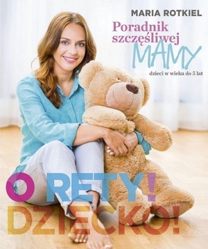 O rety! Dziecko? Maria Rotkiel