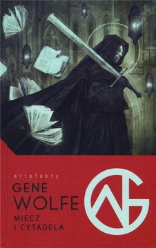 Miecz i cytadela Gene Wolfe Artefakty MAG
