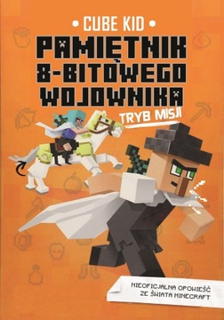 Pamiętnik 8-bitowego wojownika Tryb misji Tom 5 Kid Cube MINECRAFT -tk