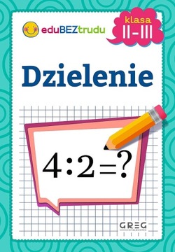 GREG NAUKA DZIELENIA DZIELENIE KLASY 2-3