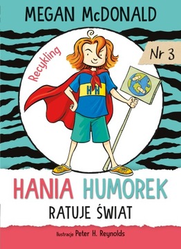 Hania Humorek ratuje świat Megan McDonald