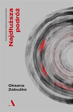Najdłuższa podróż Oksana Zabużko