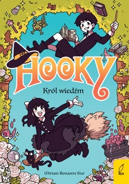 Hooky T.1 Król wiedźm Míriam Bonastre
