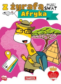 Z żyrafą przez świat. Afryka Praca zbiorowa