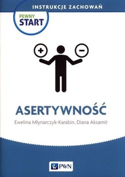 Asertywność. Pewny Start Instrukcje zachowań SZKOŁA SPECJALNA