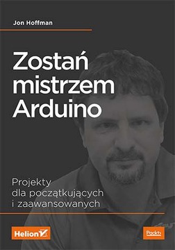 Станьте мастером Arduino. Хоффман Джон.