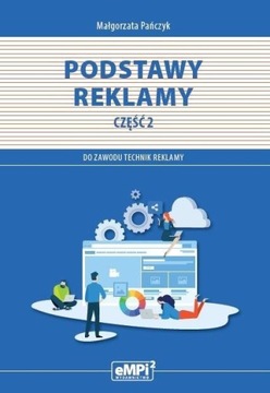 WYPRZEDAŻ PODSTAWY REKLAMY. CZĘŚĆ 2. PODRĘCZNIK DO KWALIFIKACJI PGF.07.
