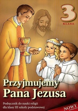 Religia Przyjmujemy Pana Jezusa kl.3 podręcznik