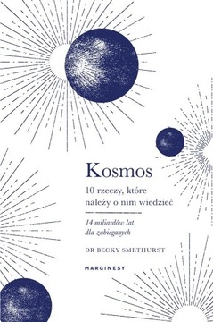 Kosmos Dziesięć rzeczy, które należy o nim