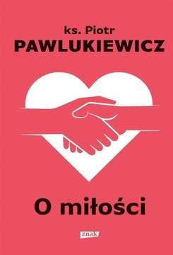 O miłości Piotr Pawlukiewicz Outlet