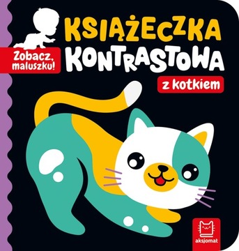 AKSJOMAT ZOBACZ MALUSZKU! TWRDA KSIĄŻECZKA KONTRASTOWA Z KOTKIEM