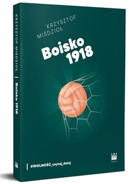Boisko 1918 Krzysztof Miśdzioł