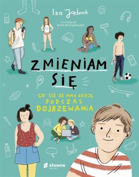Zmieniam się. Co się ze mną dzieje podczas dojrzewania Izabela Jąderek