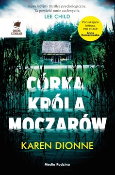 KSIĄŻKA.CÓRKA KRÓLA MOCZARÓW.KAREN DIONNE