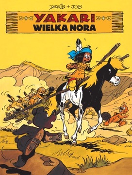 Yakari Wielka nora Tom 10 Derib, Job NOWA