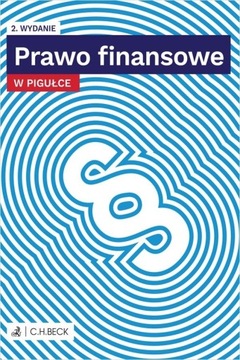Prawo finansowe w pigułce Praca zbiorowa