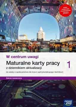W centrum uwagi 1. Maturalne karty pracy do wiedzy o społeczeństwie dla