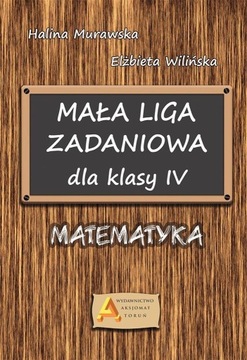 Mała Liga Zadaniowa dla klasy IV Matematyka
