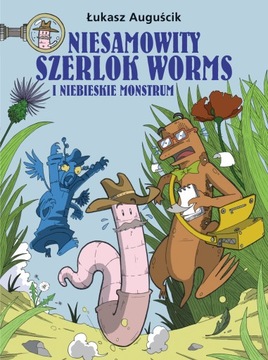 Niesamowity Szerlok Worms i niebieskie monstrum Tom 2