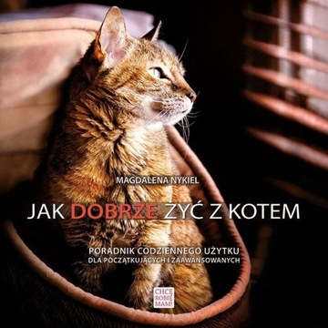 Jak dobrze żyć z kotem Magdalena Nykiel kot koty