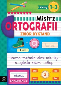 Mistrz ortografii. Zbiór dyktand klasy 1-3 Bogusław Michalec