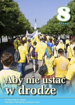 Aby nie ustać w drodze 8 Podręcznik Praca zbiorowa