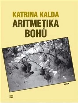 Aritmetika bohů Katrina Kalda