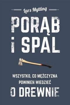 Porąb i spal L. Mytting Jak nowa
