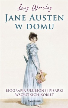 Jane Austen w domu Lucy Worsley