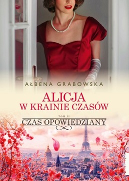 Alicja w krainie czasów T.2 Czas opowiedziany