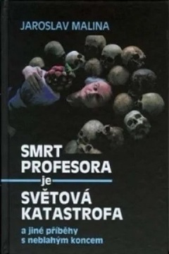 Profesora je světová a jiné příběhy s neblahým