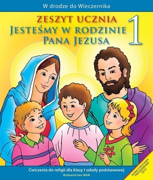 Religia Jesteśmy w rodzinie Pana Jezusa kl.1 ćwiczenia Edukacja