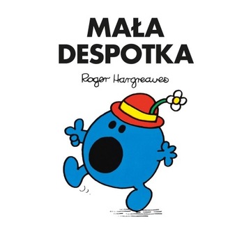 Mała Despotka Roger Hargreaves