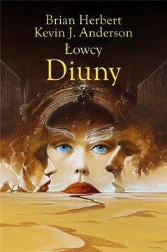 Łowcy Diuny Diuna Brian Herbert, Kevin J. Anderson